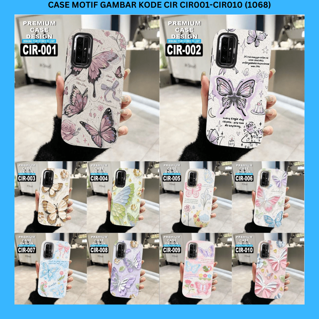 CASE MOTIF GAMBAR KODE CIR CIR001-CIR010 (1068)