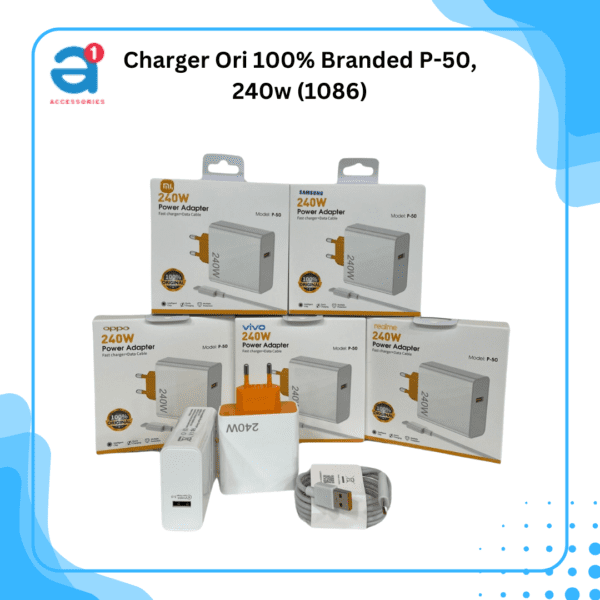 Charger Ori 100% Branded P-50,240w (1086)
