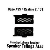 PENUTUP LUBANG SPEAKER ATAS REALME 2 C1 JARING TUTUP EAR PIECE SPEAKER TELINGA