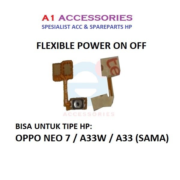 FLEXIBLE ON OFF OPPO NEO 7 A33W A33 FLEXIBEL POWER FLEKSIBEL